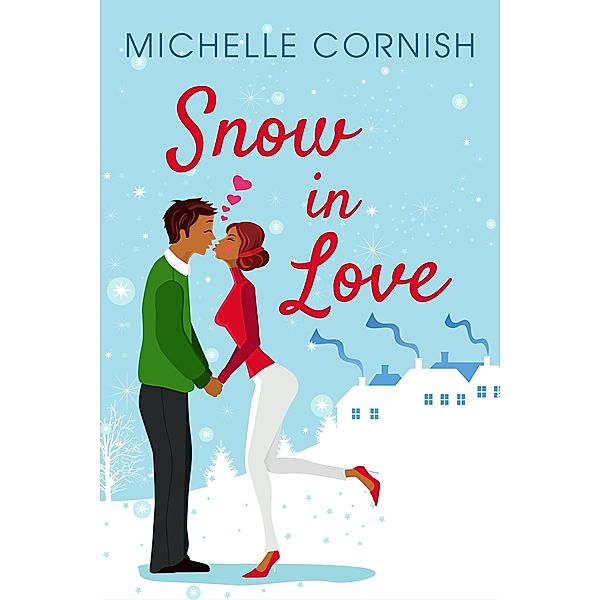 Snow in Love, Michelle Cornish