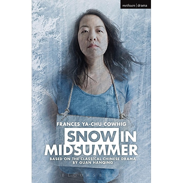 Snow in Midsummer / Modern Plays, Frances Ya-Chu Cowhig