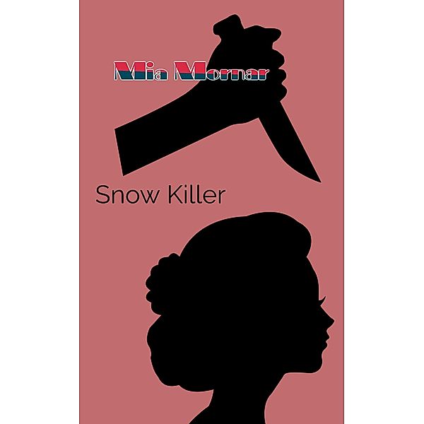 Snow killer, Mia Mornar