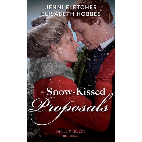 Snow-Kissed Proposals, Jenni Fletcher, Elisabeth Hobbes