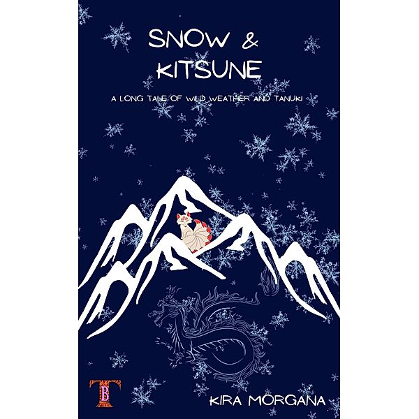 Snow & Kitsune: A Long Tale of Wild Weather and Tanuki (Terrene Empire Tales, #2) / Terrene Empire Tales, Kira Morgana