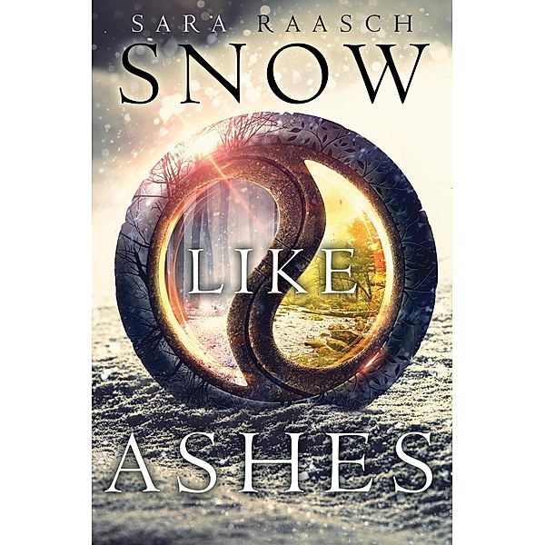 Snow Like Ashes / Snow Like Ashes Bd.1, Sara Raasch