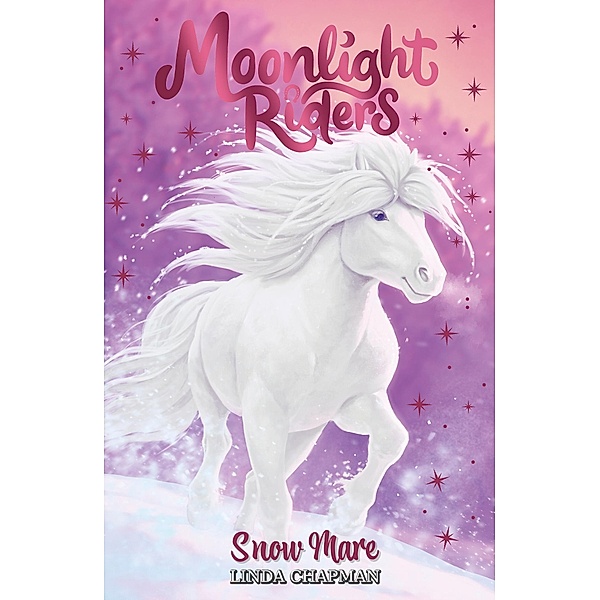 Snow Mare / Moonlight Riders Bd.5, Linda Chapman