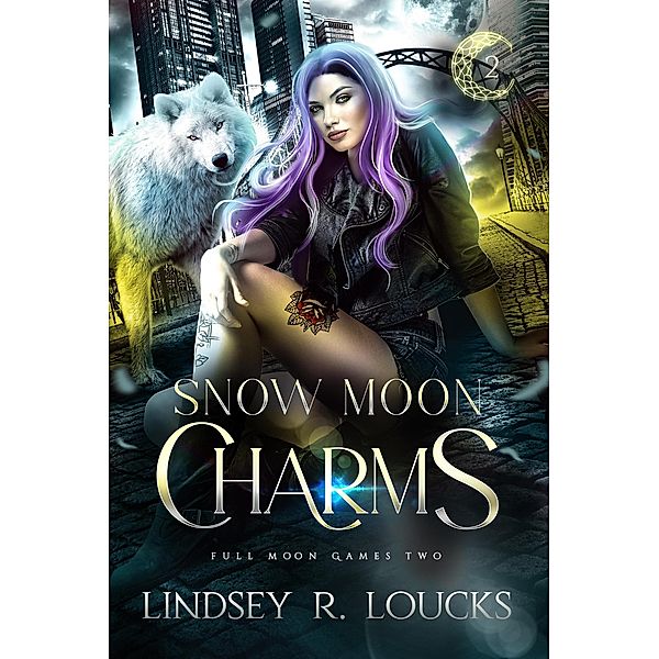 Snow Moon Charms (Full Moon Games, #2) / Full Moon Games, Lindsey R. Loucks