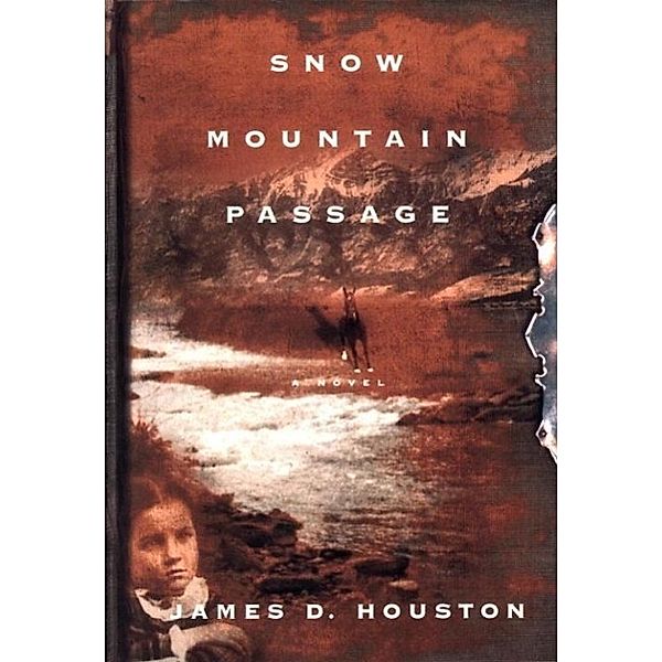 Snow Mountain Passage, James D. Houston