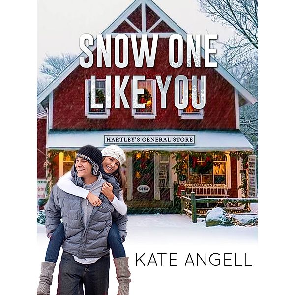 Snow One Like You, Kate Angell