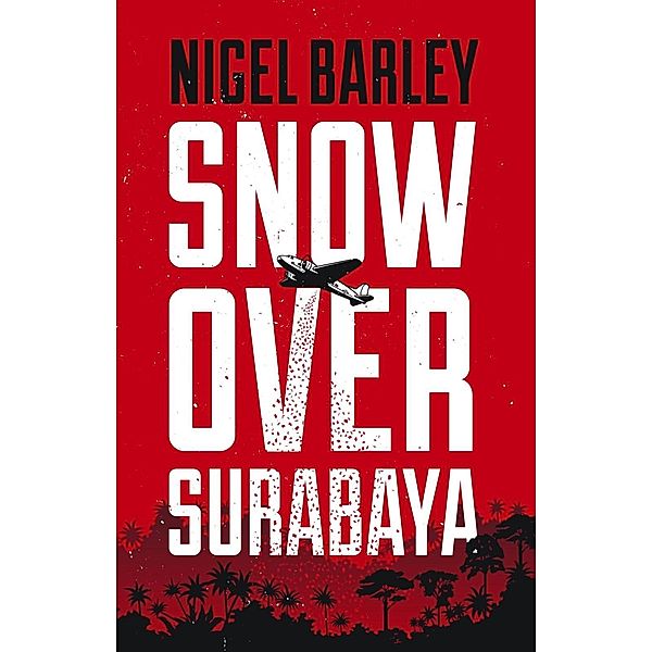 Snow Over Surabaya / Monsoon Books Pte. Ltd., Nigel Barley