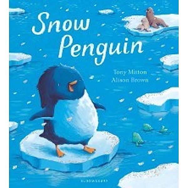 Snow Penguin, Mitton Tony Mitton