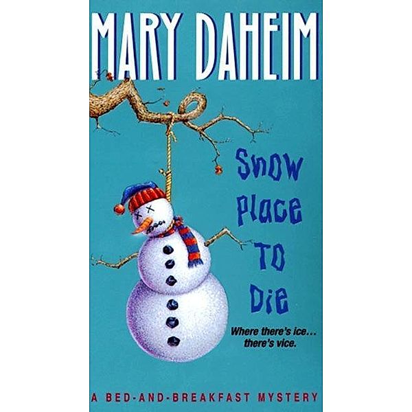 Snow Place to Die / Bed-and-Breakfast Mysteries Bd.13, Mary Daheim