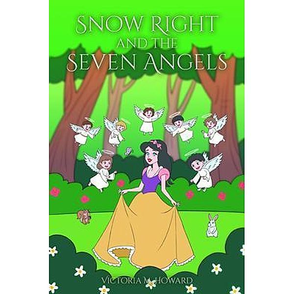 Snow Right and the Seven Angels, Victoria M. Howard