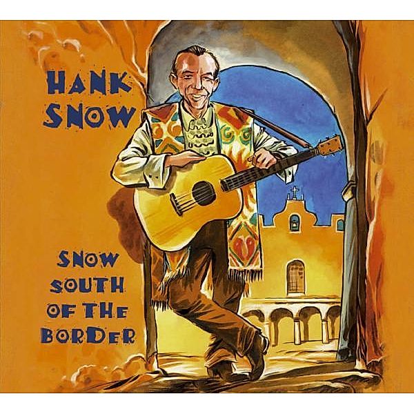 Snow South Of The Border, Hank Snow