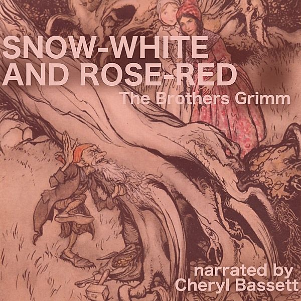 Snow-White and Rose-Red, Wilhelm Grimm, Jacob Grimm