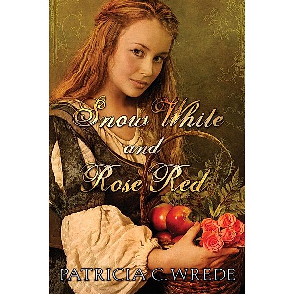 Snow White and Rose Red, Patricia Wrede