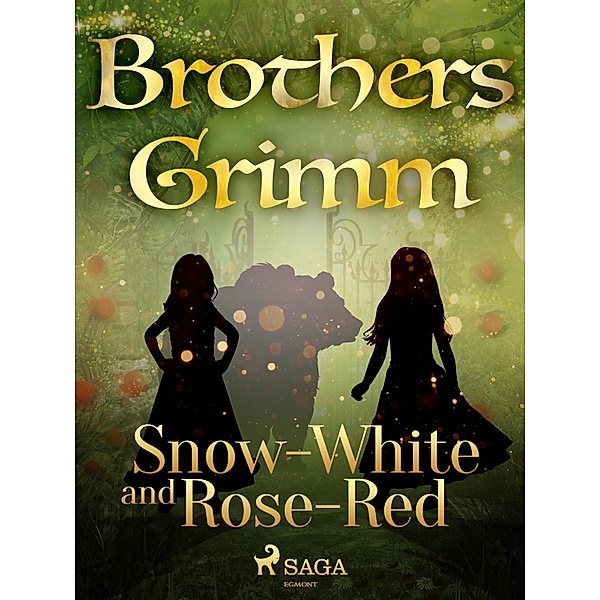 Snow-White and Rose-Red / Grimm's Fairy Tales Bd.161, Brothers Grimm