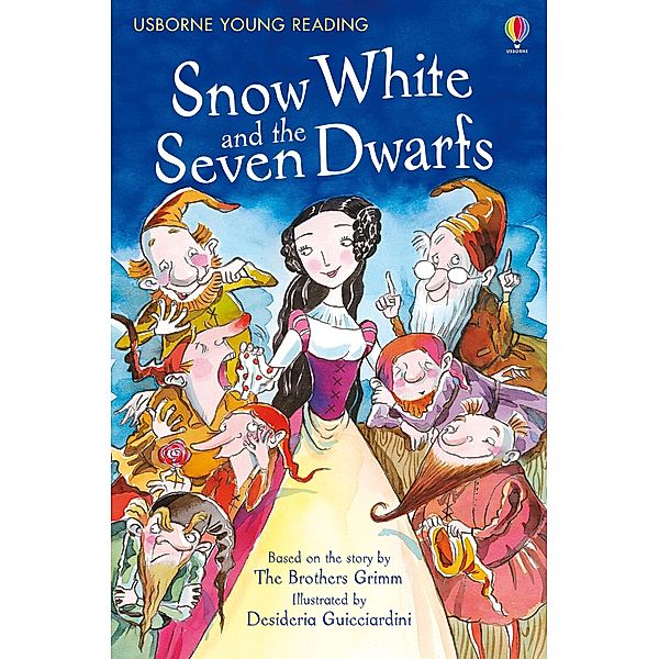 Snow White and The Seven Dwarfs / Usborne Publishing, Lesley Sims
