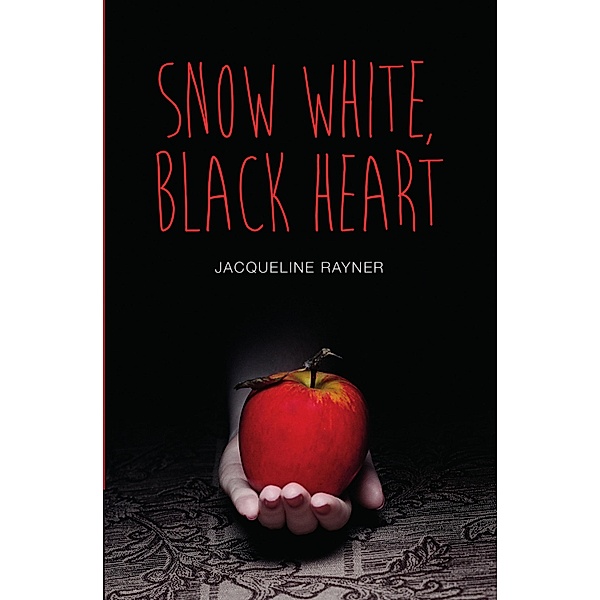 Snow White, Black Heart, Jacqueline Rayner