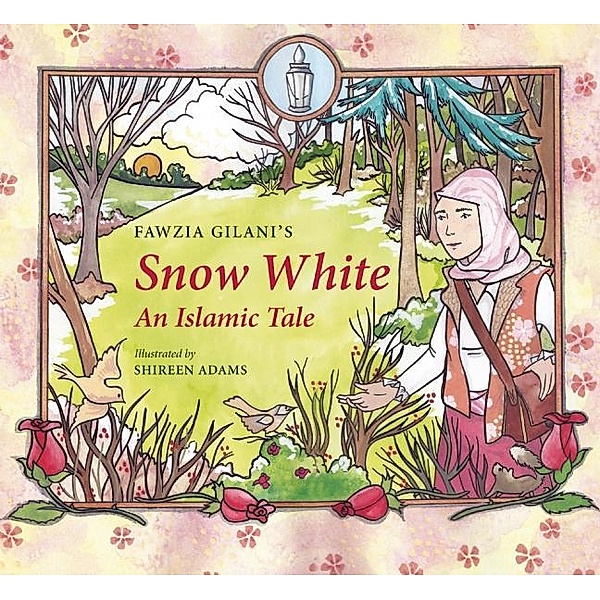 Snow White / Islamic Fairy Tales, Fawzia Gilani