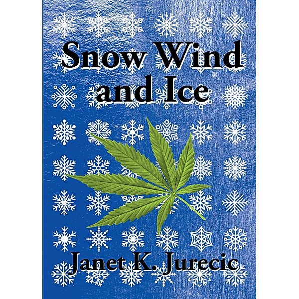 Snow Wind and Ice, Janet K. Jurecic