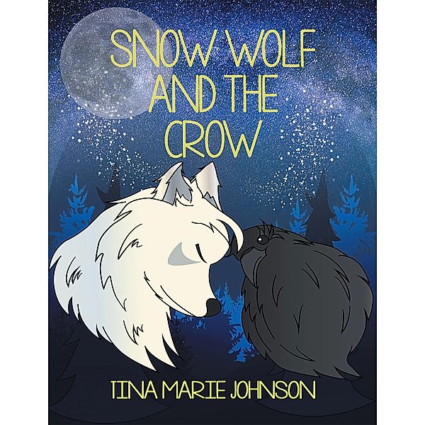 Snow Wolf and the Crow, Tina Marie Johnson