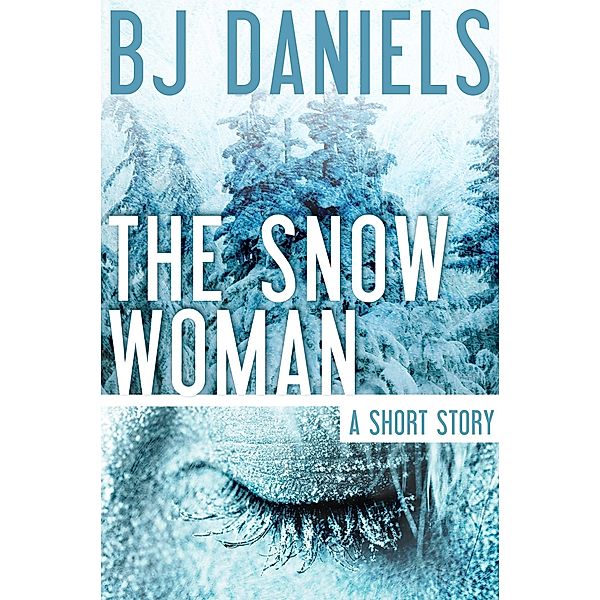 Snow Woman, B. J. Daniels