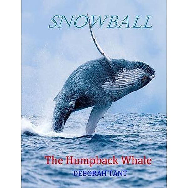 Snowball The Humpback Whale, Deborah Tant