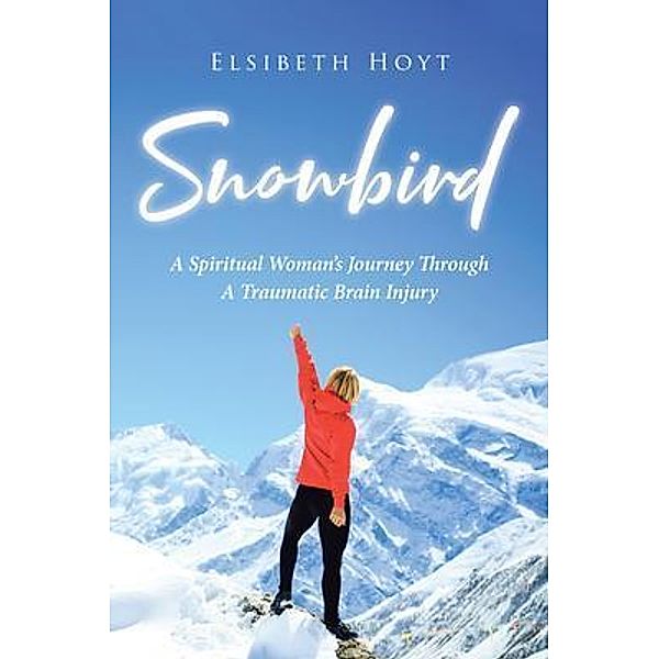 SnowBird / Rushmore Press LLC, Elsibeth Hoyt