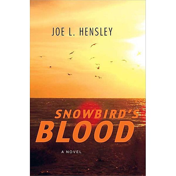 Snowbird's Blood, Joe L. Hensley