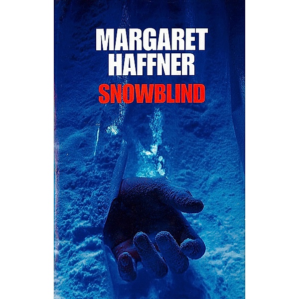 Snowblind, Margaret Haffner