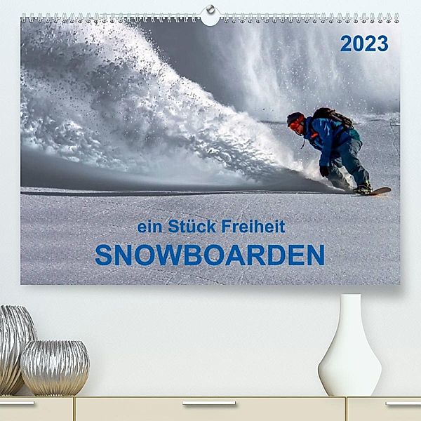 Snowboarden - ein Stück Freiheit (Premium, hochwertiger DIN A2 Wandkalender 2023, Kunstdruck in Hochglanz), Peter Roder