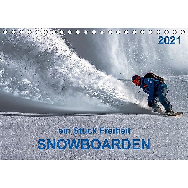 Snowboarden - ein Stück Freiheit (Tischkalender 2021 DIN A5 quer), Peter Roder