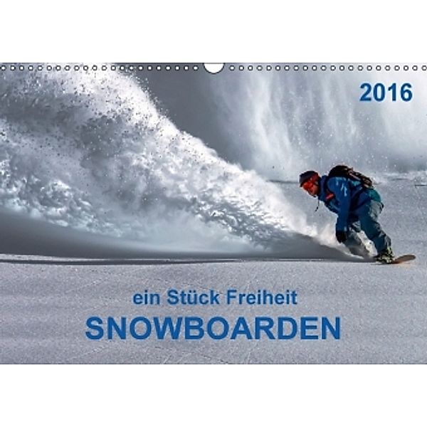 Snowboarden - ein Stück Freiheit (Wandkalender 2016 DIN A3 quer), Peter Roder