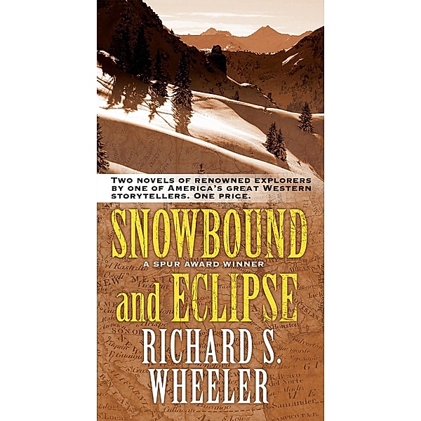 Snowbound and Eclipse, Richard S. Wheeler