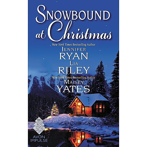 Snowbound at Christmas, Jennifer Ryan, Maisey Yates, Lia Riley