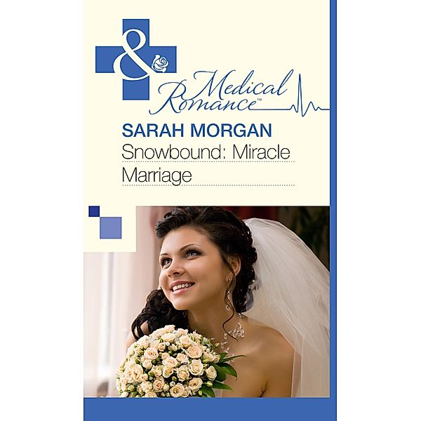 Snowbound: Miracle Marriage, Sarah Morgan