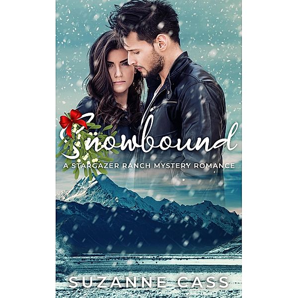 Snowbound (Stargazer Ranch Mystery Romance, #3) / Stargazer Ranch Mystery Romance, Suzanne Cass