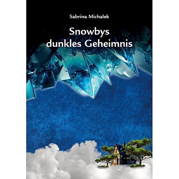 Snowbys dunkles Geheimnis, Sabrina Michalek