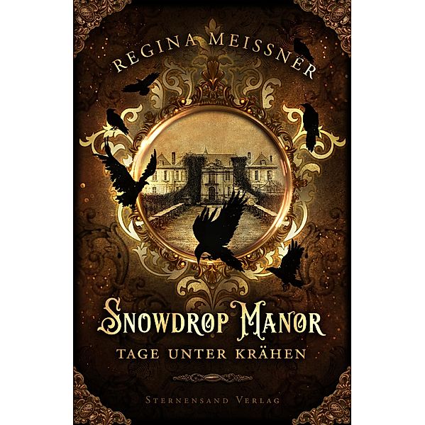 Snowdrop Manor: Tage unter Krähen, Regina Meißner