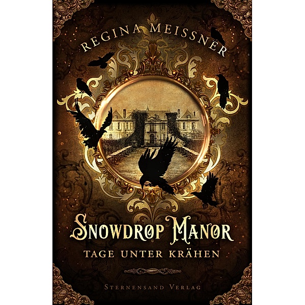 Snowdrop Manor: Tage unter Krähen, Regina Meißner