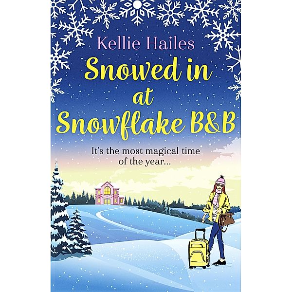 Snowed In At Snowflake B&B, Kellie Hailes