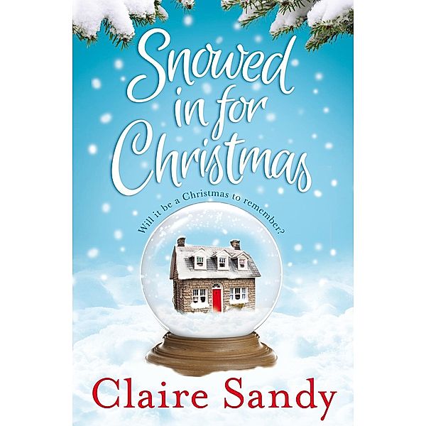 Snowed in for Christmas, Claire Sandy