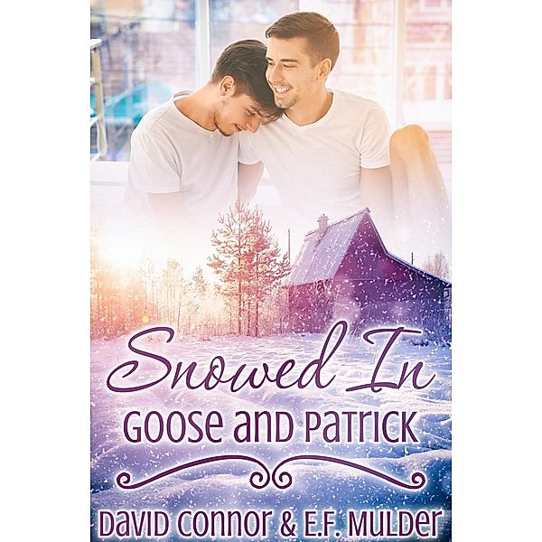 Snowed In: Goose and Patrick, David Connor