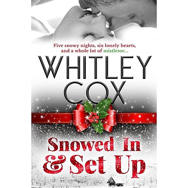 Snowed in & Set Up, Whitley Cox