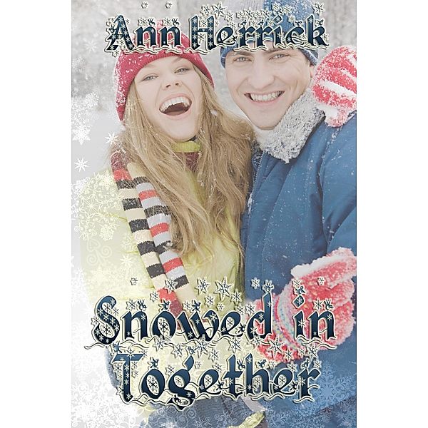 Snowed In Together, Ann Herrick