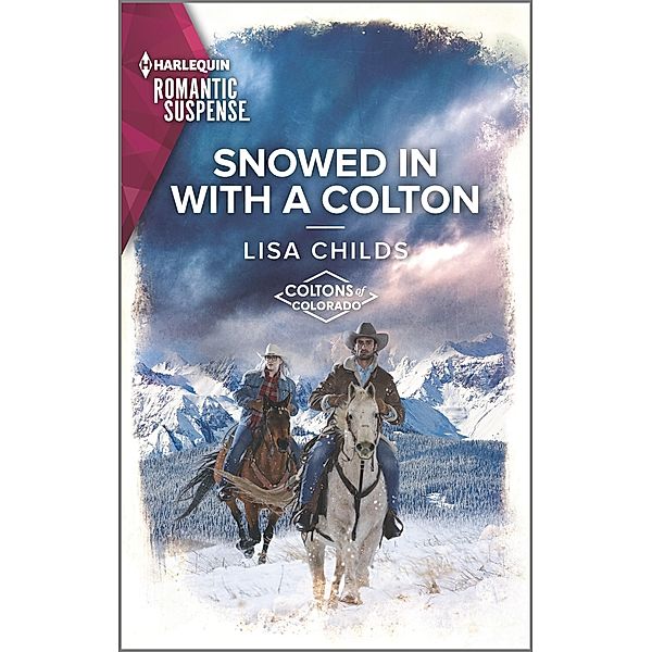 Snowed In With a Colton / The Coltons of Colorado Bd.2, Lisa Childs
