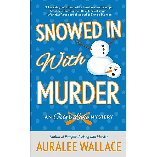 Snowed In with Murder / An Otter Lake Mystery Bd.3, Auralee Wallace