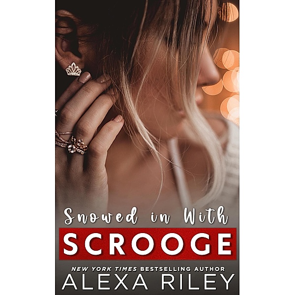 Snowed in with Scrooge, Alexa Riley