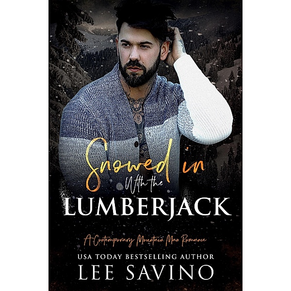 Snowed in with the Lumberjack (Bad Boy Heroes, #4) / Bad Boy Heroes, Lee Savino