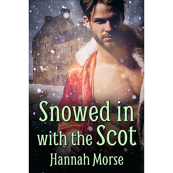 Snowed In with the Scot, Hannah Morse