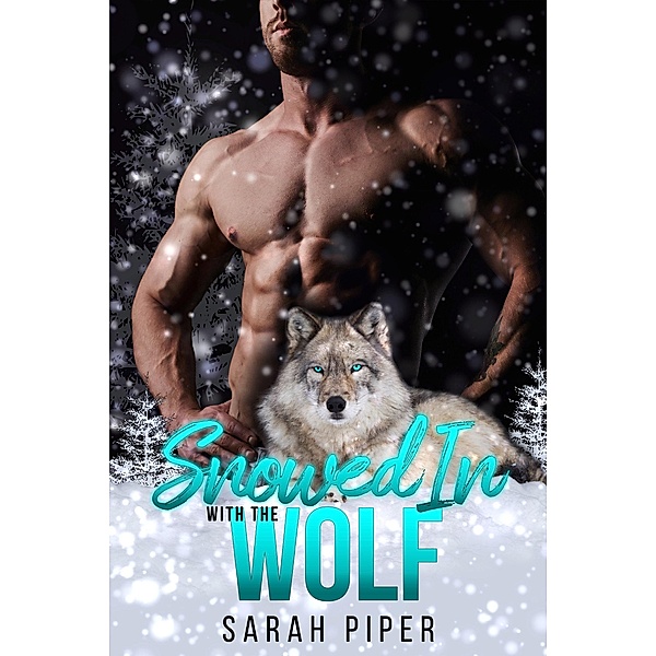 Snowed In with the Wolf, Sarah Piper
