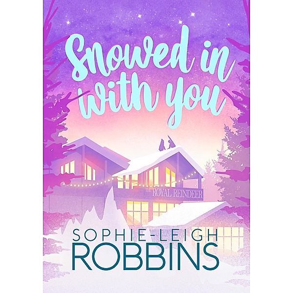 Snowed in With You, Sophie-Leigh Robbins